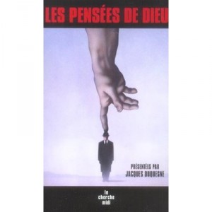 Les Pensees De Dieu - Jacques Duquesne