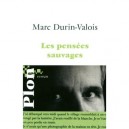 Les Pensees Sauvages - Marc Durin-valois