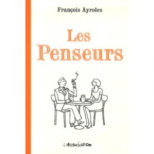 Les Penseurs - Francois Ayroles