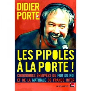Les Pipoles A La Porte ! - Didier Porte