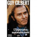 L'esperance Aux Mains Nue - Guy Gilbert