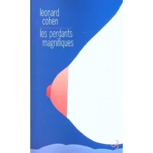 Les Perdants Magnifiques - Leonard Cohen