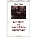 Les Peres De La Revolution Americaine - Claude Fohlen