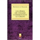 Les Peres De L'eglise Commentent Le Credo - Bertrand De Margerie