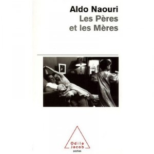 Les Peres Et Les Meres - Aldo Naouri