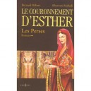 Les Perses T.2 , Le Couronnement D'esther - Bernard Hebert , Khorram Rashedi