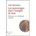 Les Personnages Dans L'evangile De Jean - Alain Marchadour