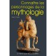 Connaitre Les Personnages De La Mythologie - Yves-denis Papin