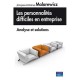Les Personnalites Difficiles En Entreprise - Jacques-antoine Malarewicz