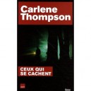 Ceux Qui Se Cachent - Carlene Thompson