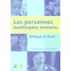 Les Personnes Handicapees Mentales , Ethique Et Droit - Gwen Terrenoire , Michel Manciaux