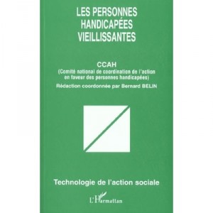 Les Personnes Handicapees Vieillissantes , Ccah - Collectif