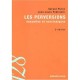 Les Perversions , Sexuelles Et Narcissiques (2e Edition) - Jean-louis Pedinielli , Gerard Pirlot