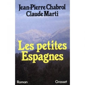 Les Petites Espagnes - Jean -pierre Chabrol , C Marti
