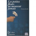Les Petites Fleurs Ne Meurent Jamais , J'ai Vecu L'insceste - Christiane Berville