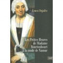 Les Petites Heures De Madame Bourtonbourt A La Mode De Namur - Ernest Dejaifve