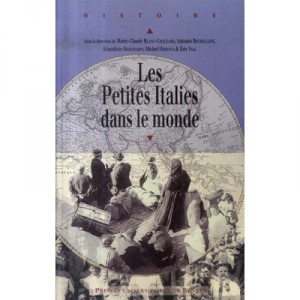 Les Petites Italies Dans Le Monde - Collectif