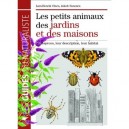 Les Petits Animaux Des Jardins Et Des Maisons - Lars-henrik Olsen , Jakob Sunesen