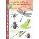 Les Petits Animaux Des Lacs Et Des Rivieres - Collectif