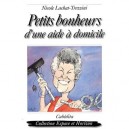Les Petits Bonheurs D'une Aide A Domicile - Nicole Lachat