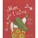 Moi, Je T'aime - Carl Norac , Pascaline Mitaranga