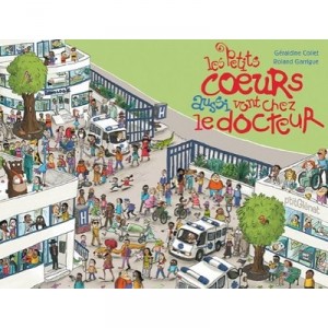Les Petits Coeurs Aussi Vont Chez Le Docteur - Collet+garrigue