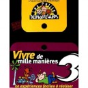 Les Petits Debrouillards , Vivre De Mille Manieres - Collectif