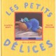 Les Petits Delices - Elisabeth Brami , Philippe Bertrand
