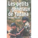 Les Petits Generaux De Yadana - Thierry Falise