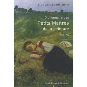 Dictionary Little Masters Of Painting 1820-1920 - Gerald Schurr