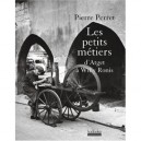 Les Petits Metiers D'atget A Willy Ronis - Pierre Perret