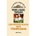 Les Petits Plats Des Trois Gros - Michel Trois Gros , Pierre Trois Gros
