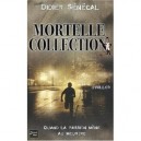 Mortelle Collection - Didier Senecal