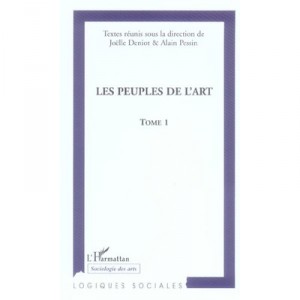 Les Peuples De L'art T.1 - Joelle Deniot , Alain Pessin
