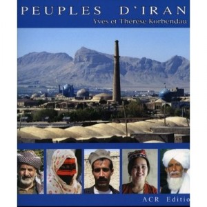 Peuples D'iran - Yves Korbendau , Therese Korbendau