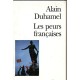 Les Peurs Francaises - Alain Duhamel