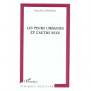 Les Peurs Urbaines Et L'autre Sexe - Jacqueline Coutras