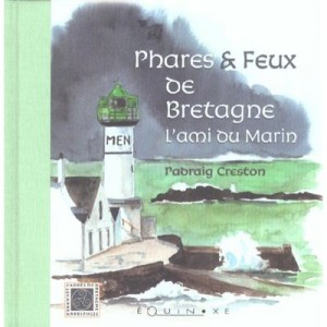 Les Phares , Sentinelles Du Silence - Padraig Creston