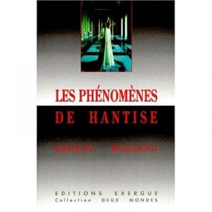 Les Phenomenes De Hantise - Ernest Bozzano