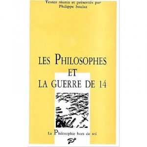 Les Philosophes Et La Guerre - Soulez