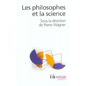 Les Philosophes Et La Science - Pierre Wagner