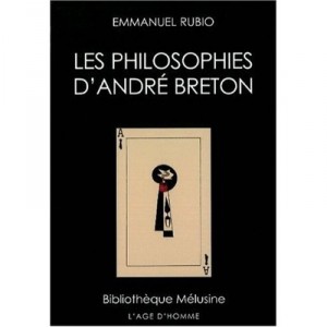Les Philosophies D'andre Breton - Emmanuel Rubio