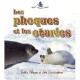 Les Phoques Et Les Otaries - John Crossingham , Bobbie Kalman