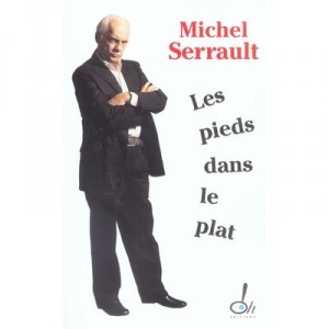 Les Pieds Dans Le Plat - Michel Serrault