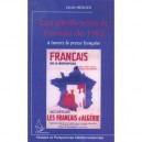 Les Pieds-noirs Et L'exode De 1962 , A Travers La Presse Francaise - Cecile Mercier