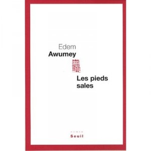 Les Pieds Sales - Edem Awumey