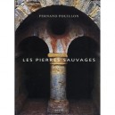 Les Pierres Sauvages - Fernand Pouillon