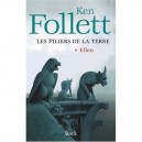 Les Piliers De La Terre T.1 , Ellen - Ken Follett