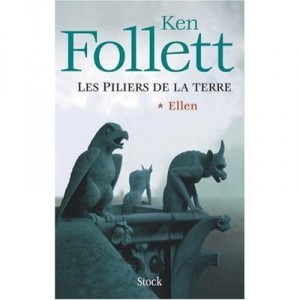 Les Piliers De La Terre T.1 , Ellen - Ken Follett