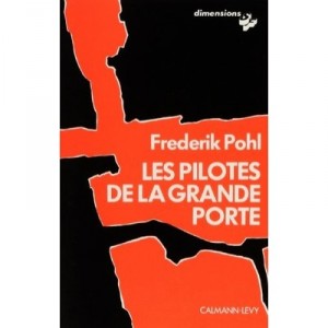Les Pilotes De La Grande Porte - Frederik Pohl